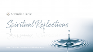 Springline Parish - Spiritual Reflections
