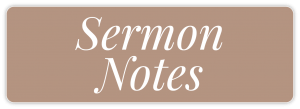 Sermon Notes